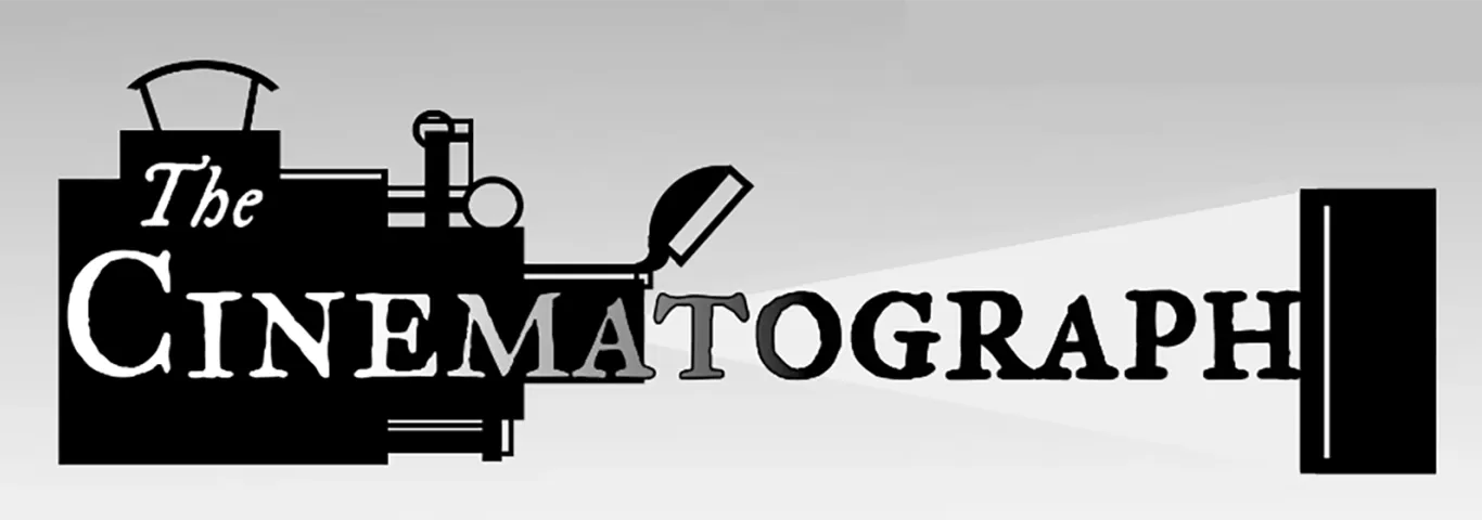 CINEMATOGRAPH